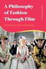 Laura T Di Summa: A Philosophy of Fashion Through Film, Buch