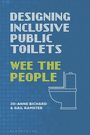 Jo-Anne Bichard: Designing Inclusive Public Toilets, Buch