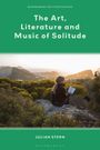 Julian Stern: The Art, Literature and Music of Solitude, Buch