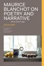 Kevin Hart: Maurice Blanchot on Poetry and Narrative, Buch