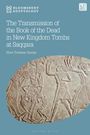 Huw Twiston Davies: The Transmission of the Book of the Dead in New Kingdom Tombs at Saqqara, Buch