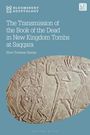 H P R Twiston Davies: The Transmission of the Book of the Dead in New Kingdom Tombs at Saqqara, Buch