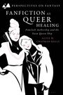 Alice Kelly: Fanfiction as Queer Healing, Buch