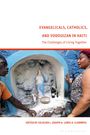 : Evangelicals, Catholics, and Vodouyizan in Haiti, Buch