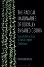 "The Radical Imaginaries of Socially Engaged Design" von Katherine Moline. Links grüne Schneckenmuster auf schwarzem Hintergrund.