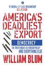 William Blum: America's Deadliest Export, Buch