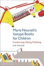 „Marie Neurath’s Isotype Books for Children: Transforming, Making, Publishing“ von Sue Walker. Illustration eines gelben Hubschraubers mit Figuren.