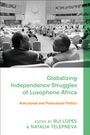 : Globalizing Independence Struggles of Lusophone Africa, Buch