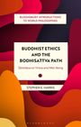 Stephen Harris: Buddhist Ethics and the Bodhisattva Path: Santideva on Virtue and Well-Being, Buch