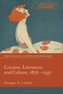 Douglas Rj Small: Cocaine, Literature, and Culture, 1876-1930, Buch