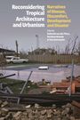 : Reconsidering Tropical Architecture and Urbanism, Buch
