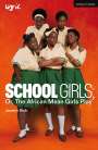 Jocelyn Bioh: School Girls; Or, The African Mean Girls Play, Buch