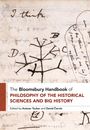 : The Bloomsbury Handbook of the Philosophy of the Historical Sciences and Big History, Buch