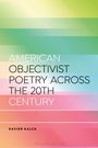 Xavier Kalck: American Objectivist Poetry Across the 20th Century, Buch