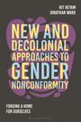 Buchtitel: "New and Decolonial Approaches to Gender Nonconformity". Autoren: Kit Heyam, Jonathan Ward. Farbig gestyltes Cover.