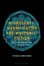 Patrick Armstrong: Microscopy, Magnification and Modernist Fiction, Buch