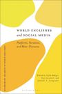 "World Englishes and Social Media: Platforms, Variation, and Meta-Discourse. Herausgegeben von Sofia Rüdiger, Sven Leuckert, Jakob R. E. Leimgruber." Abstraktes Design mit gelben Formen.