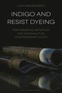Text: "Linda Brassington. Indigo and Resist Dyeing. Performance, Metaphor and Materiality in Contemporary Cloth." Dunkle Stoffrollen.