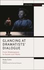 Texte: "Glancing at Dramatists' Dialogue", "From Shakespeare to Suzan-Lori Parks", "Ruby Cohn", "methuen drama". Oben ein Bühnenbild.