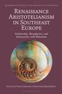 : Renaissance Aristotelianism in Southeast Europe, Buch