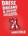 Valerie Steele: Dreams, Dress, and Desire, Buch