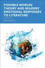 Megan Mansworth: Possible Worlds Theory and Readers' Emotional Responses to Literature, Buch