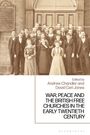 : War, Peace and the British Free Churches, 1914-1945, Buch