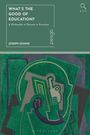Joseph Dunne: What's the Good of Education?, Buch