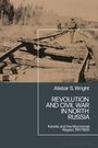 Alistair S Wright: Revolution and Civil War in North Russia, Buch
