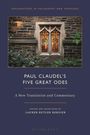 **PAUL CLAUDEL’S FIVE GREAT ODES**, neues Kommentar und Übersetzung, bearbeitet von **Lauren Butler Bergier**.