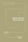 Titel: "Michel Serres’ Dark Society". Autor: Steven D. Brown. Serie: "Michel Serres and Material Futures". Subtitel: "Charting the Anthropocene". Hintergrund: Olivgrün mit abstrakten Linien.