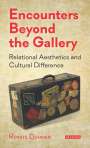 Renate Dohmen: Encounters Beyond the Gallery: Relational Aesthetics and Cultural Difference, Buch