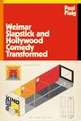 Paul Flaig: Weimar Slapstick and Hollywood Comedy Transformed, Buch