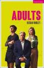 Kieran Hurley: Adults, Buch