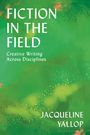 Jacqueline Yallop: Fiction in the Field, Buch