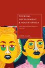 Garth Allen: Tourism, Development and South Africa, Buch