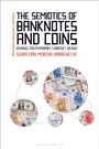 Sebastián Moreno Barreneche: The Semiotics of Banknotes and Coins, Buch