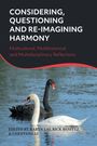 : Considering, Questioning and Re-Imagining Harmony, Buch