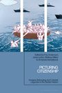 Text: "Edited by Fay Anderson, Jane Lydon, Melissa Miles & Amanda Nettelbeck. PICTURING CITIZENSHIP." Illustration von Figuren in einem Boot.