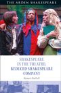 Ronan Hatfull: Shakespeare in the Theatre: Reduced Shakespeare Company, Buch
