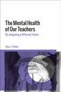 Debra J Phillips: The Mental Health of Our Teachers, Buch