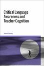 Robert Weekly: Critical Language Awareness and Teacher Cognition, Buch