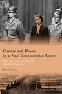 Text: "Gender and Power in a Nazi Concentration Camp. The Ravensbrück Female Medical Personnel. Kate Docking."  
Historisches Foto mit Soldaten und einer Frau.