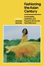 Fashioning the Asian Century, Buch