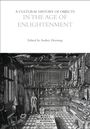 : A Cultural History of Objects in the Age of Enlightenment, Buch