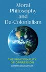 Shyam Ranganathan: Moral Philosophy and De-Colonialism, Buch