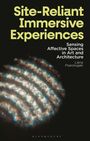 "Site-Reliant Immersive Experiences. Sensing Affective Spaces in Art and Architecture. Liana Psarologaki." Mit abstraktem Muster.