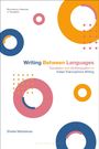 „Writing Between Languages: Translation and Multilingualism in Indian Francophone Writing“ von Sheela Mahadevan. Bunte Kreise.