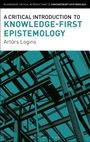 Arturs Logins: A Critical Introduction to Knowledge-First Epistemology, Buch