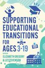: Supporting Educational Transitions for Ages 3-19, Buch